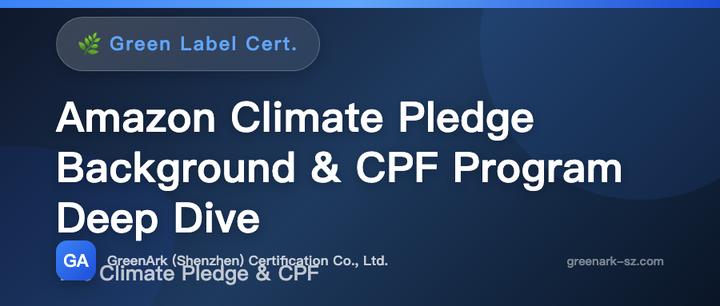 Amazon Climate Pledge Background & CPF Program In-Depth Analysis