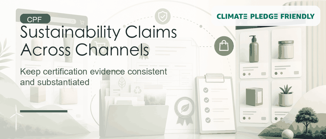 Amazon Climate Pledge Friendly and TikTok Shop Content: Keeping Sustainability Claims Consistent