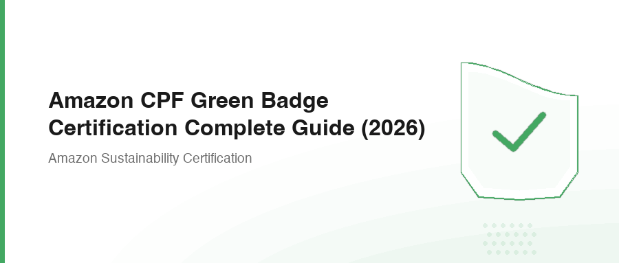 Amazon CPF Green Badge Certification Complete Guide (2026)