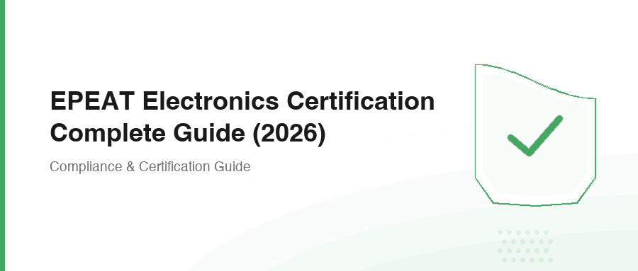 EPEAT Electronics Certification Complete Guide (2026)