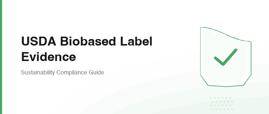 USDA Biobased Label Evidence