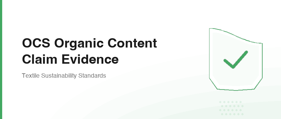 OCS Organic Content Claim Evidence
