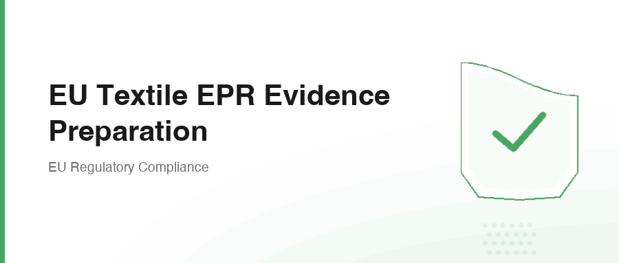 EU Textile EPR Evidence Preparation