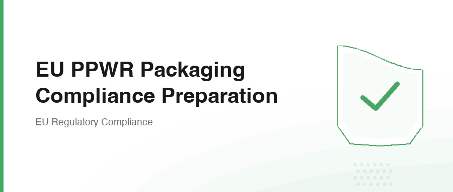 EU PPWR Packaging Compliance Preparation