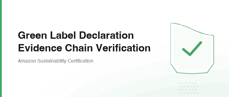 Green Label Declaration Evidence Chain Verification