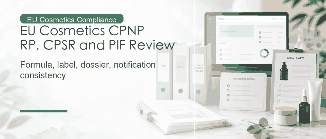 EU Cosmetics CPNP: Responsible Person, CPSR, and PIF Review