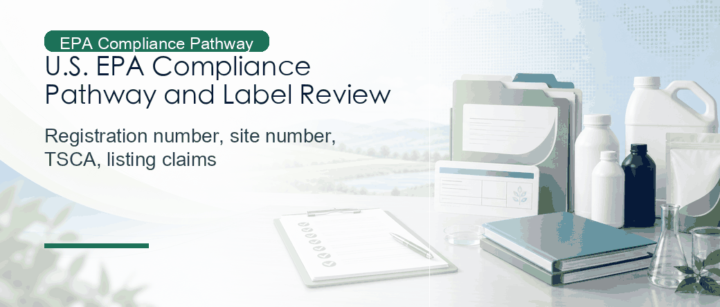 U.S. EPA Compliance: Product Pathway, Registration Number, and Label Review
