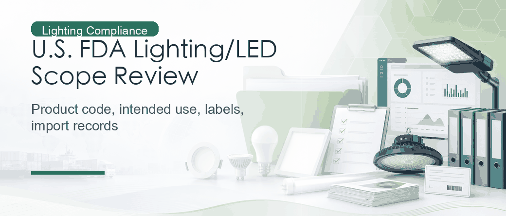U.S. FDA Lighting and LED Products: Radiation Product Scope Review