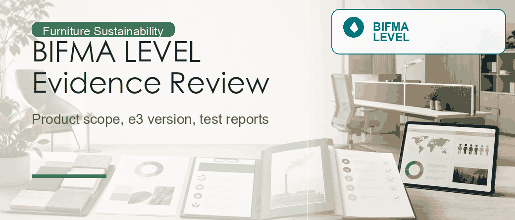 BIFMA LEVEL: Furniture Sustainability Criteria and Evidence Review