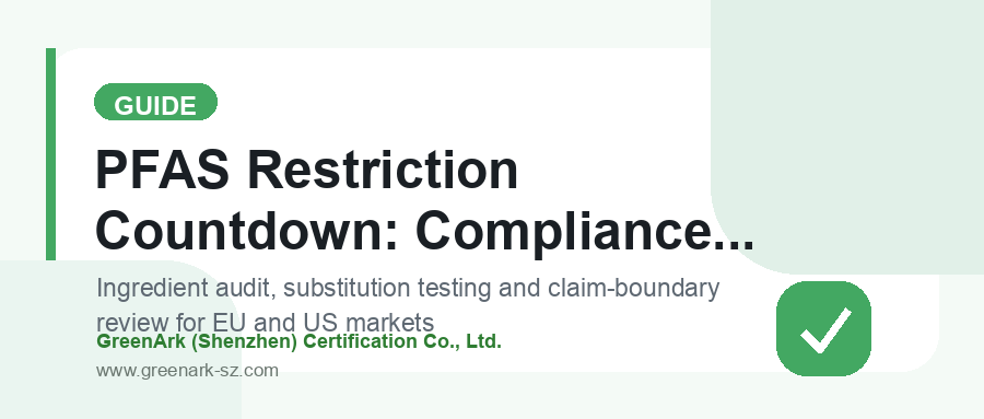 PFAS Restriction Countdown: Compliance Alternatives for Outdoor, Cookware and Cosmetics Sellers