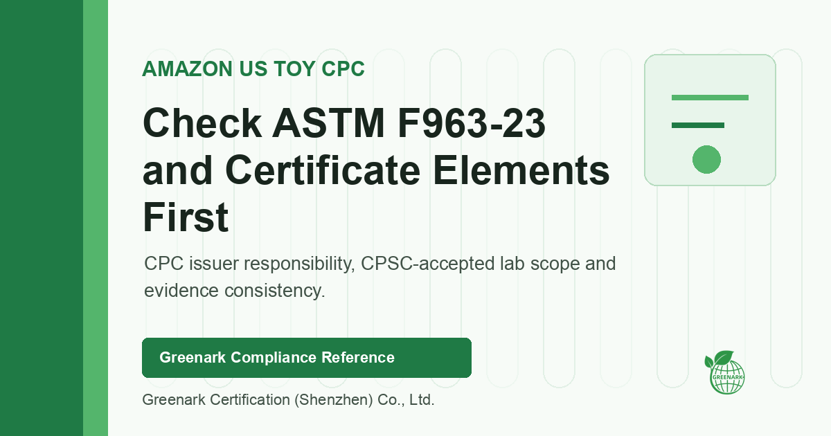 Amazon US Toy CPC Review: Check ASTM F963-23 and Certificate Elements First
