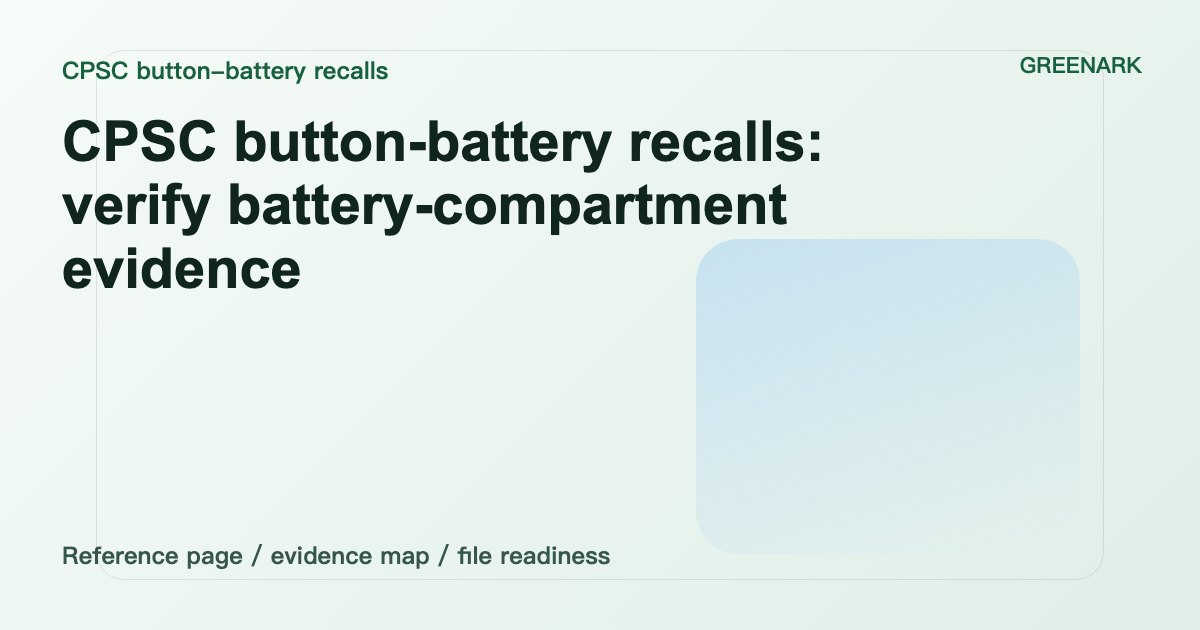 CPSC button-battery recalls: evidence chain for children-facing products