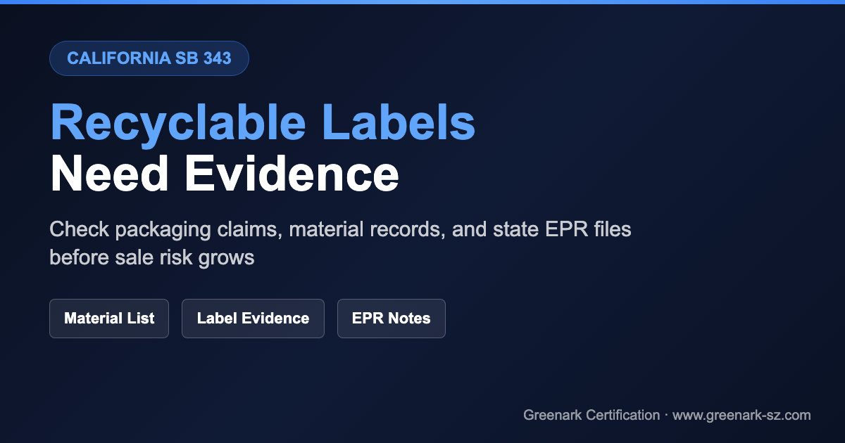 California SB 343 Packaging Labels: Evidence Checks for Cross-Border Sellers