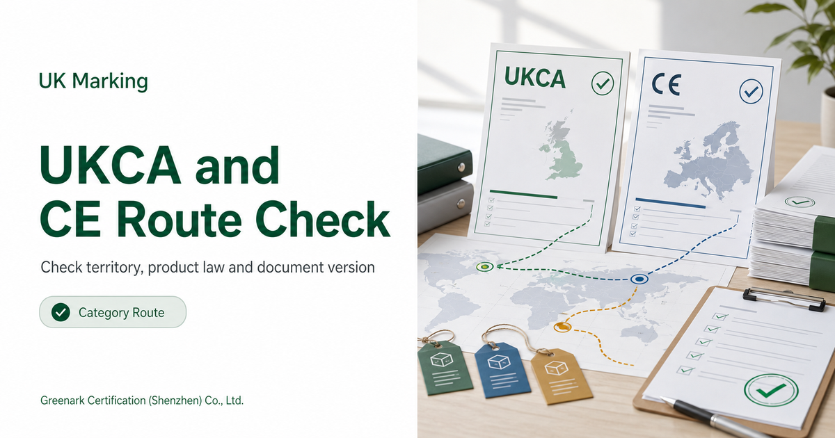 UKCA and CE Marking in Parallel: What Sellers Should Check Before Updating UK Listings