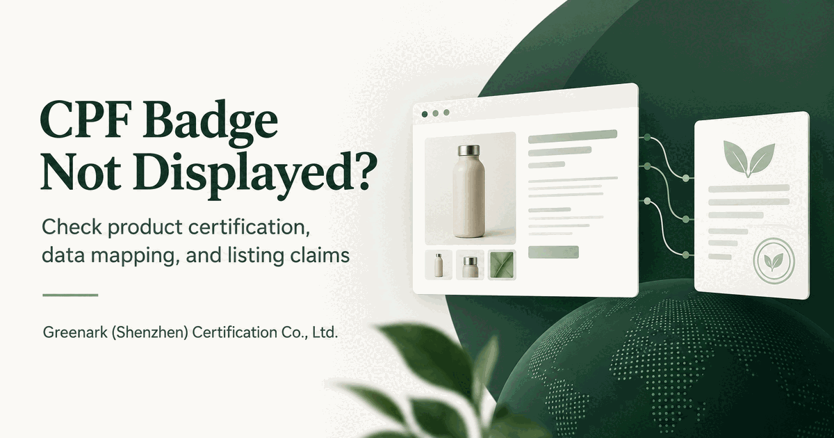 When an Amazon CPF Badge Is Not Displayed: Check Product Certification, Data Mapping, and Claims