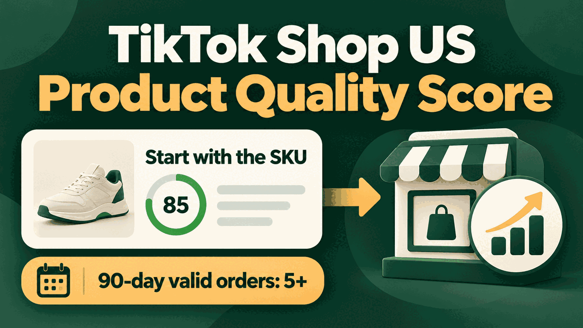 TikTok Shop US Product Quality Score: Why Sellers Should Start with the SKU
