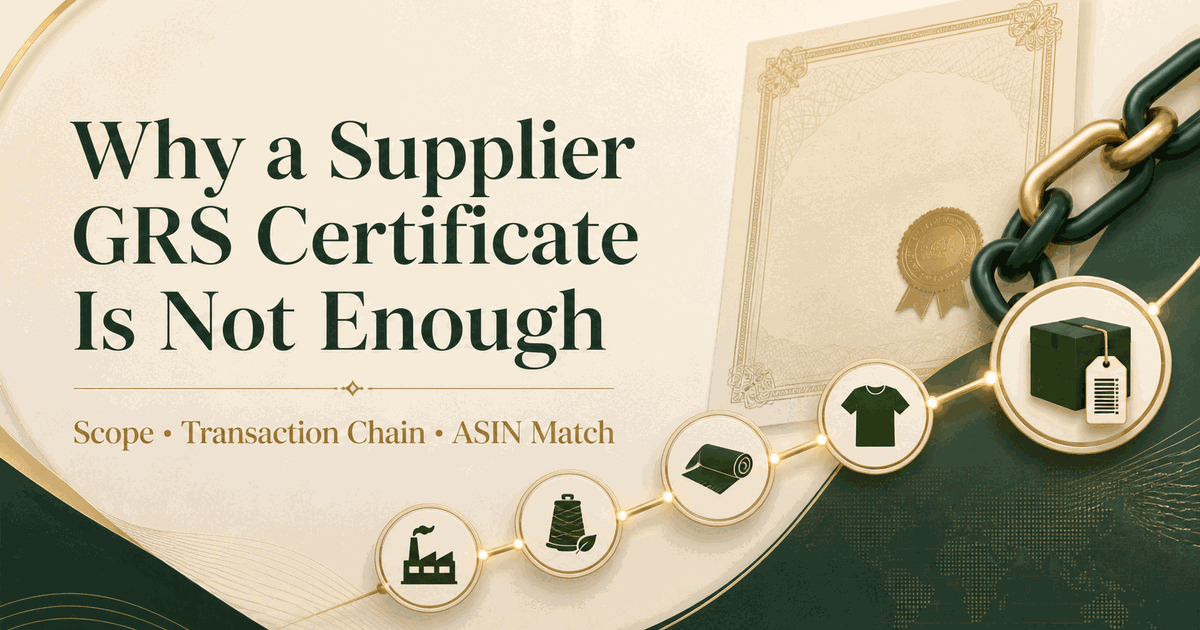 Why Your Supplier's GRS Certificate Isn't Enough for Amazon's Climate Pledge Friendly Badge